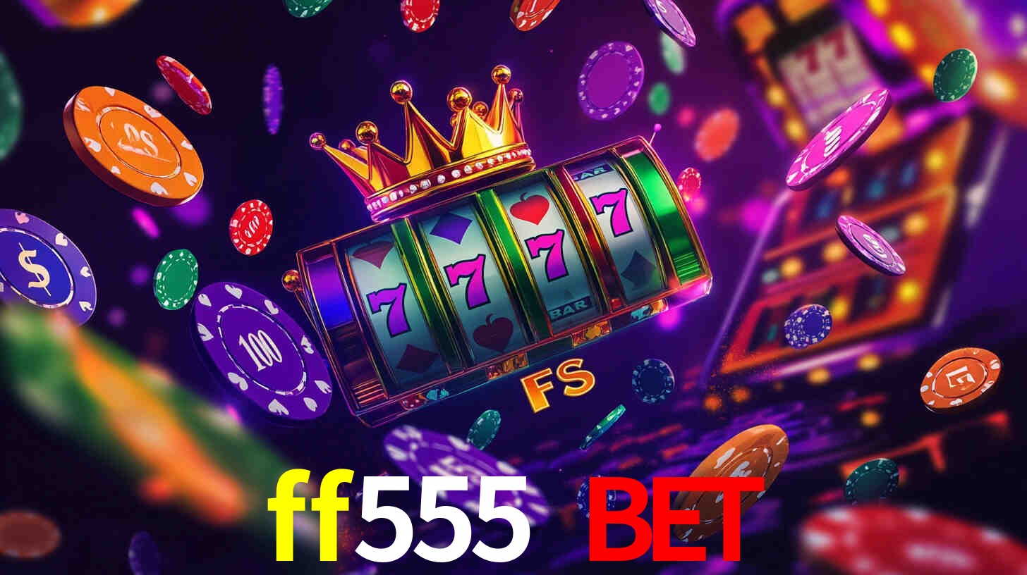Programa VIP ff555 bet