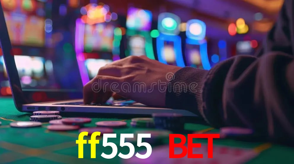 cassino ff555 bet