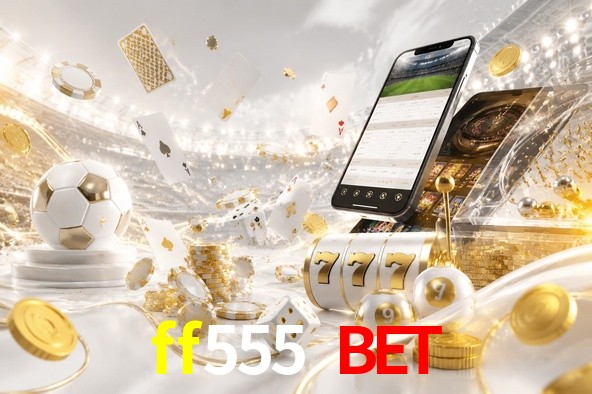 Experiência VIP ff555 bet