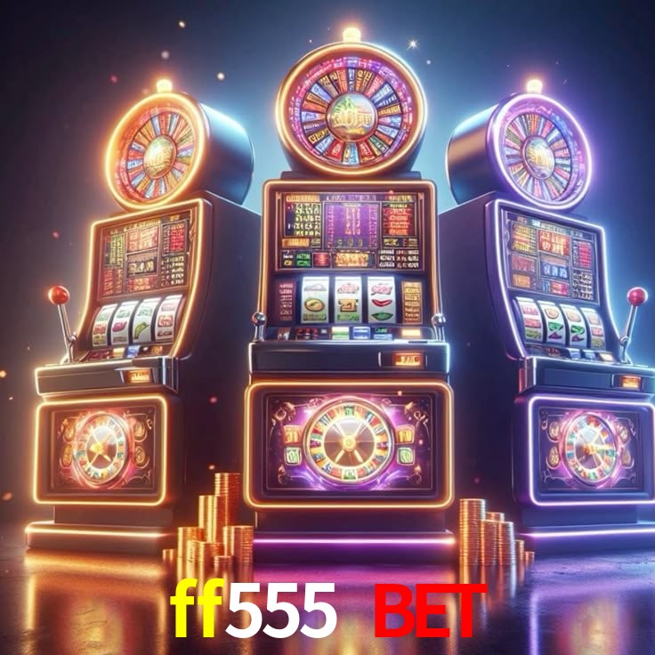 ff555 bet