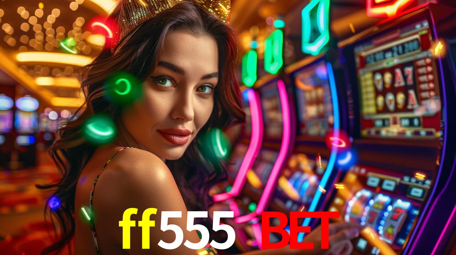 ff555 bet,ff555.com